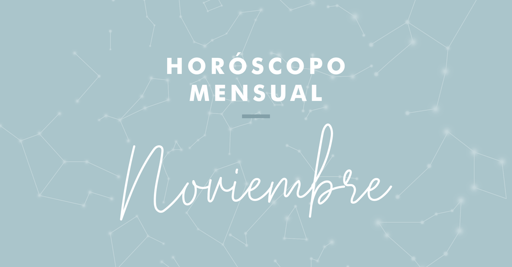 HORÓSCOPO MENSUAL: NOVIEMBRE 2019
