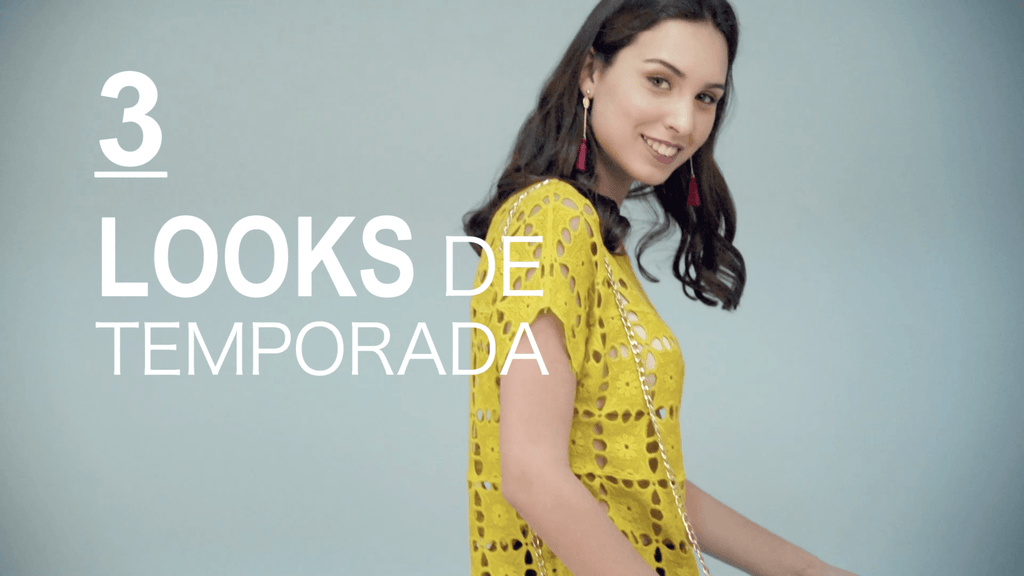 3 LOOKS DE TEMPORADA